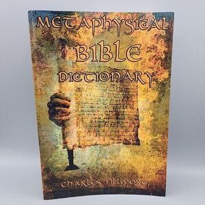 Metaphysical Bible Dictionary Charles Fillmore First Edition